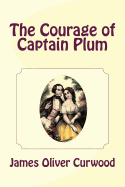 The Courage of Captain Plum