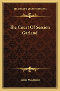 The Court Of Session Garland