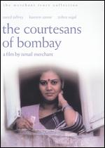 The Courtesans of Bombay - Ismail Merchant; James Ivory; Ruth Prawer Jhabvala