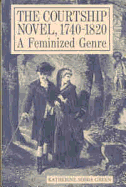 The Courtship Novel, 1740-1820: A Feminized Genre
