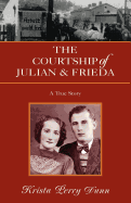 The Courtship of Julian and Frieda