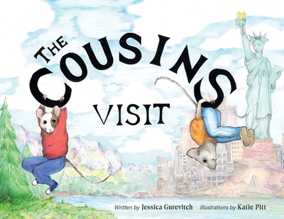 The Cousins Visit - Gurevitch, Jessica, and Pitt, Katie (Illustrator)