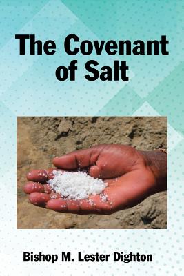 The Covenant of Salt - Dighton, Bishop M Lester