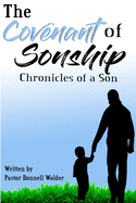 The Covenant of Sonship: The Chronicles of a Son