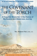 The Covenant of the Torch: A Forgotten Encounter in the History of the Exodus and Wilderness Journey (Book 2)