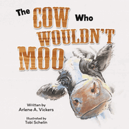 The Cow Who Wouldn't Moo