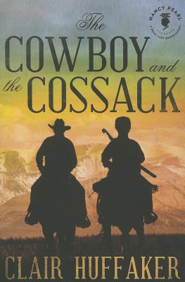 The Cowboy and the Cossack - Huffaker, Clair, and Pearl, Nancy (Introduction by)