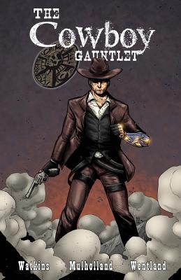 The Cowboy Gauntlet - Watkins, Eric