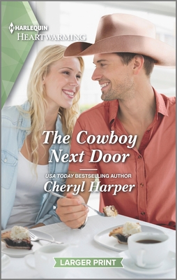 The Cowboy Next Door: A Clean and Uplifting Romance - Harper, Cheryl