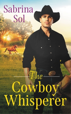 The Cowboy Whisperer - Sol, Sabrina