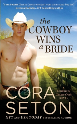 The Cowboy Wins a Bride - Seton, Cora