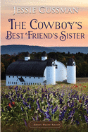 The Cowboy's Best Friend's Sister