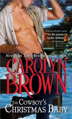 The Cowboy's Christmas Baby - Brown, Carolyn