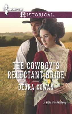 The Cowboy's Reluctant Bride - Cowan, Debra