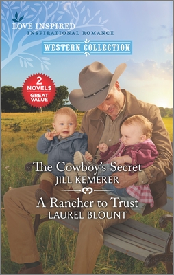 The Cowboy's Secret and a Rancher to Trust - Kemerer, Jill, and Blount, Laurel