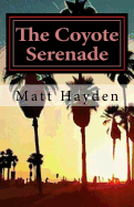 The Coyote Serenade: Travels in Los Angeles