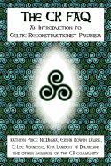 The CR FAQ - An Introduction to Celtic Reconstructionist Paganism