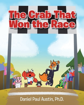 The Crab That Won the Race - Austin, Daniel Paul
