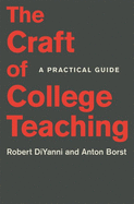 The Craft of College Teaching: A Practical Guide