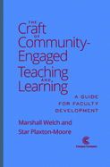 The Craft of Community Engaged Teaching & Learning: A Guide for Faculty Development