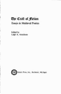 The Craft of Fiction: Essays in Medieval Poetics - Arrathoon, Leigh A