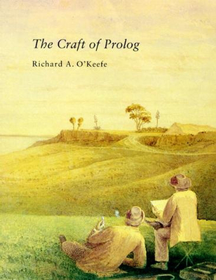 The Craft of Prolog - O'Keefe, Richard