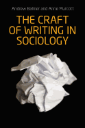 The Craft of Writing in Sociology: Developing the Argument in Undergraduate Essays and Dissertations