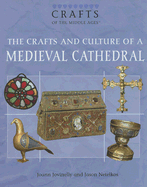 The Crafts and Culture of a Medieval Cathedral