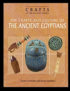 The Crafts and Culture of the Ancient Egyptians