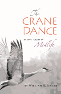 The Crane Dance: Taking Flight in Midlife