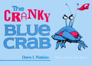 The Cranky Blue Crab: A Tale in Verse