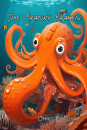 The Cranky Kraken: A Tale of Friendship, Chaos, and the Power of Love