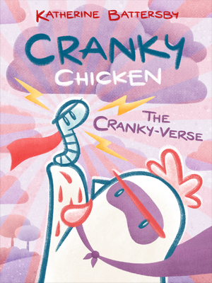 The Cranky-Verse: A Cranky Chicken Book 4 - 