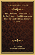The Crawford Collection of Early Charters and Documents Now in the Bodleian Library