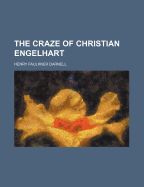 The Craze of Christian Engelhart