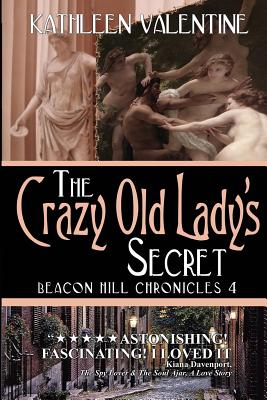 The Crazy Old Lady's Secret - Valentine, Kathleen, PhD, RN, MS