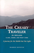 The Creaky Traveler in Ireland: Clare, Kerry, and West Cork: A Journey for the Mobile But Not Agile