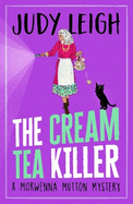 The Cream Tea Killer: Join Morwenna Mutton for a BRAND NEW page-turning cozy mystery for 2025