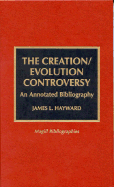 The Creation/Evolution Controversy: An Annotated Bibliography