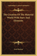The Creation of the Material World with Stars and Elements