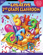 The Creative 2nd Grade Classroom: Making and Managing a Playful Learning Environment