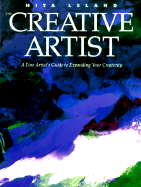 The Creative Artist - North Light Books, and Leland, Nita