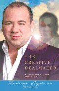 The Creative Dealmaker: A Life Built Upon the Rock