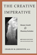 The Creative Imperative: Human Growth and Planetary Evolution -- Revised Edition