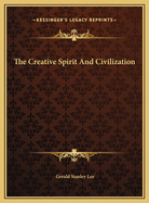 The Creative Spirit and Civilization