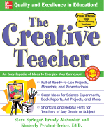 The Creative Teacher: An Encyclopedia of Ideas to Energize Your Curriculum