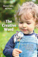 The Creative Word: The Young Child's Experience of Language and Stories