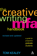 The Creative Writing MFA Handbook, Revised and Updated Edition: A Guide for Prospective Graduate Students