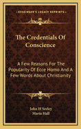 The Credentials Of Conscience: A Few Reasons For The Popularity Of Ecce Homo And A Few Words About Christianity