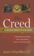 The Creed: A Catechist's Guide: Understanding and Sharing What We Believe